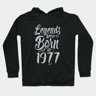 Legends Were Born In 1977 40th Birthday Hoodie